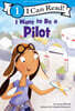 [I Can Read] Level 1 : I Want to Be a Pilot