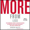 More from Less: How We Learned to Create More Without Using More