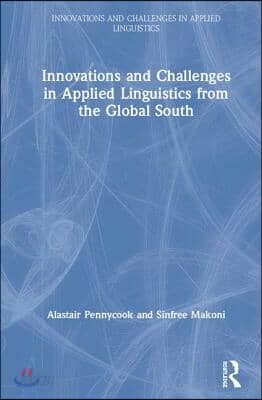 Innovations and Challenges in Applied Linguistics from the Global South