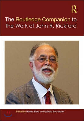 The Routledge Companion to the Work of John R. Rickford