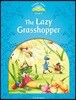 Classic Tales Level 1-11 : The Lazy Grasshopper (MP3 Pack)