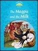 Classic Tales: Level 1: The Magpie and the Milk Audio Pack