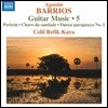 Celil Refik Kaya 아구스틴 바리오스 망고레: 기타 작품 5집 (Agustin Barrios Mangore: Guitar Music, Vol. 5)