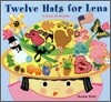 Twelve Hats for Lena: A Book of Months