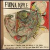 Fiona Apple - The Idler Wheel Is Wiser Than The Driver Of The Screw And Whipping Cords Will Serve You More Than Ropes Will Ever Do