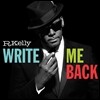 R.Kelly - Write Me Back (Deluxe Edition)
