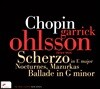 Garrick Ohlsson 쇼팽: 발라드 1번, 녹턴, 마주르카 외 (Chopin: Ballade op.23, Nocturnes, Scherzo op.54, Mazurkas)