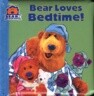 Bear Loves Bedtime!