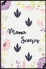 Mama Saurus: Dino Mom Lined Notebook for Mamasaurus Moms, Grandmothers - College Ruled Blank Journal to Write in for Women