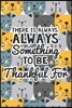 There Is Always Something to Be Thankful for: Thankfulness Journal for Kids, Childrens Gratitude Journal, Gratitude Journal for Boys and Girls