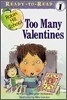 Too Many Valentines: Ready-To-Read Level 1
