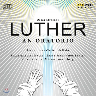 Michael Wendeberg 오스카 스트라스노이: 오라토리오 '루터' (Oscar Strasnoy: Luther)