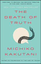 The Death of Truth: Notes on Falsehood in the Age of Trump