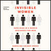 Invisible Women: Data Bias in a World Designed for Men