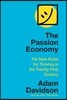 The Passion Economy: The New Rules for Thriving in the Twenty-First Century