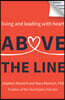 Above the Line: Living and Leading with Heart