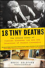 18 Tiny Deaths: The Untold Story of Frances Glessner Lee and the Invention of Modern Forensics