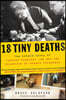 18 Tiny Deaths: The Untold Story of Frances Glessner Lee and the Invention of Modern Forensics