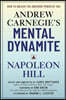 Andrew Carnegie's Mental Dynamite: How to Unlock the Awesome Power of You