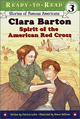 Clara Barton: Spirit of the American Red Cross