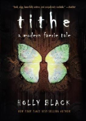 Tithe: A Modern Faerie Tale