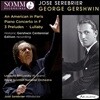 Jose Serebrier 거슈윈: 파리의 미국인, 피아노 협주곡 외 (Gershwin: An American in Paris, Piano Concertos)