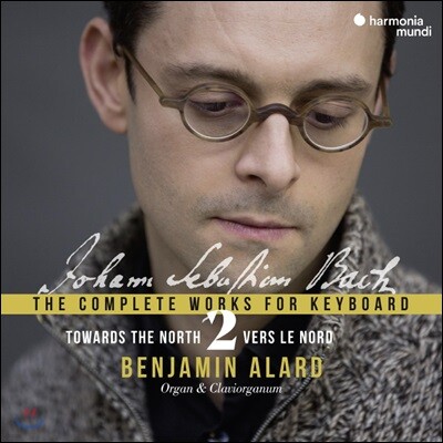 Benjamin Alard 바흐: 건반 음악을 위한 작품 전곡 2집 (Bach: Complete Keyboard Edition Volume 2)