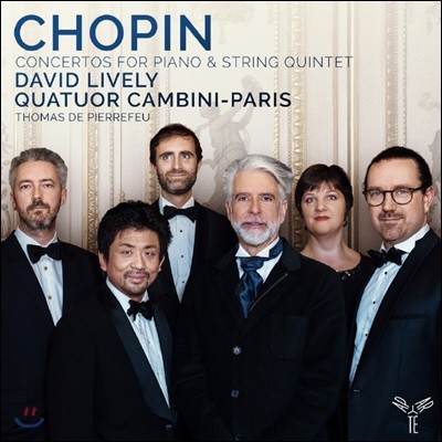 David Lively 쇼팽: 피아노와 현악 오중주를 위한 협주곡 1, 2번 (Chopin: Concertos for Piano, String Quintet Op. 21, 11)