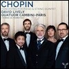 David Lively 쇼팽: 피아노와 현악 오중주를 위한 협주곡 1, 2번 (Chopin: Concertos for Piano, String Quintet Op. 21, 11)