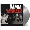 Damn Yankees (댐 양키스) - Damn Yankees [실버 컬러 LP]