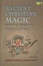 Ancient Christian Magic