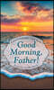 Good Morning, Father!: Conversations with God