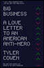 Big Business: A Love Letter to an American Anti-Hero