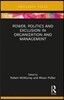 Power, Politics and Exclusion in Organization and Management
