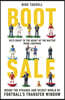 Boot Sale: Inside the Strange and Secret World of Football's Transfer Window
