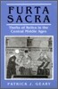 Furta Sacra: Thefts of Relics in the Central Middle Ages - Revised Edition