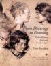 From Drawing to Painting: Poussin, Watteau, Fragonard, David, and Ingres