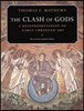 The Clash of Gods: A Reinterpretation of Early Christian Art - Revised and Expanded Edition