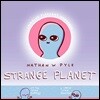 Strange Planet