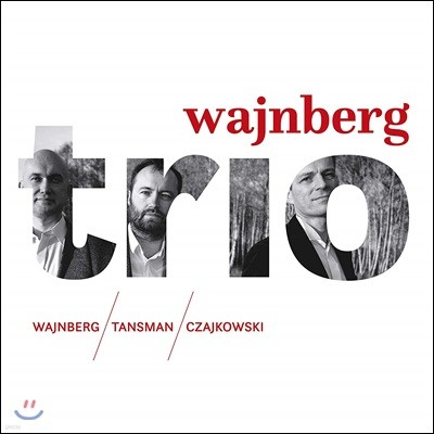 Wajnberg Trio 미치슬라프 바인베르크 / 알렉산드르 탄스만 / 안드르제이 차이코프스키: 피아노 삼중주곡 (Weinberg / Tansman / A. Tchaikovsky: Trios)