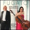 Estelle Revaz 첼로 소나타 - 베토벤 / 브람스 / 리하르트 슈트라우스 (Fugato - Sonatas for Cello and Piano)