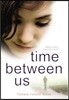 Time Between Us