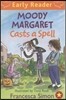 Early Reader : Moody Margaret Casts a Spell