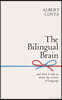 The Bilingual Brain