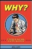 Why? Answers to everyday scientific questions
