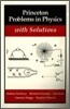 The Princeton Problems in Physics with Solutions