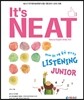 It’s NEAT Listening Junior