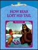 Young Learners Classic Readers Level 2-3 How Bear Lost His Tail Workbook