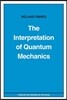 The Interpretation of Quantum Mechanics
