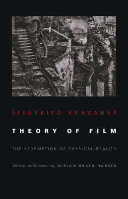 Theory of Film: The Redemption of Physical Reality